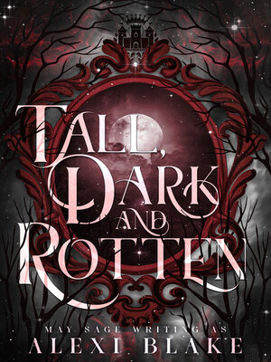 cover image of Tall Dark and Rotten